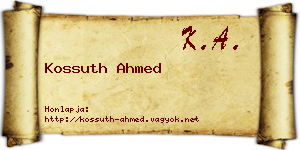 Kossuth Ahmed névjegykártya